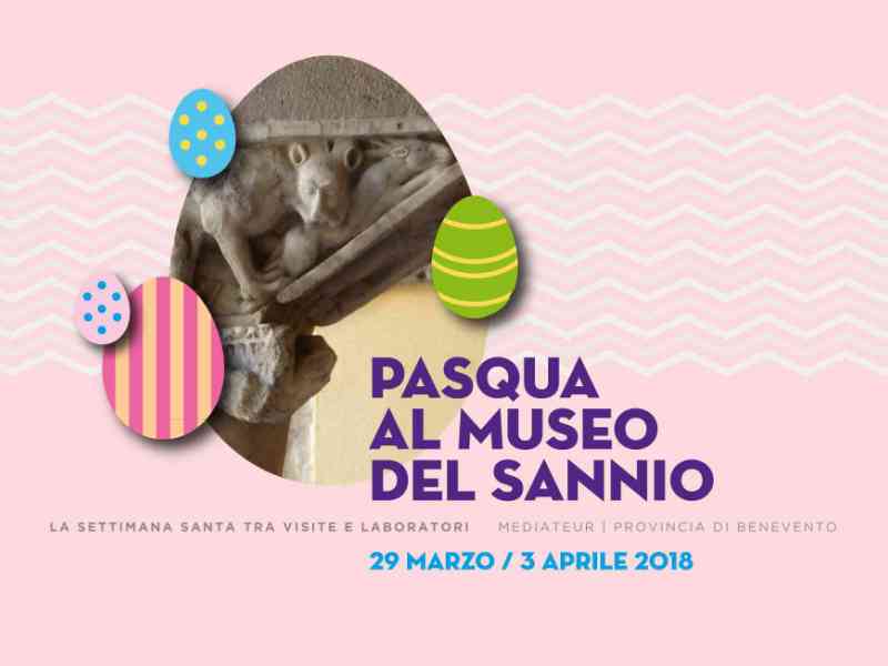 Pasqua al Museo del Sannio: iniziative per grandi e piccini